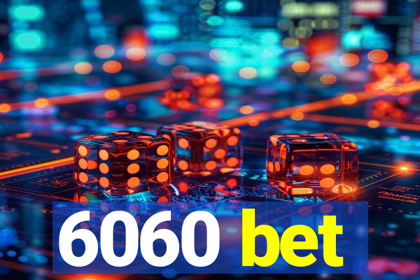 6060 bet